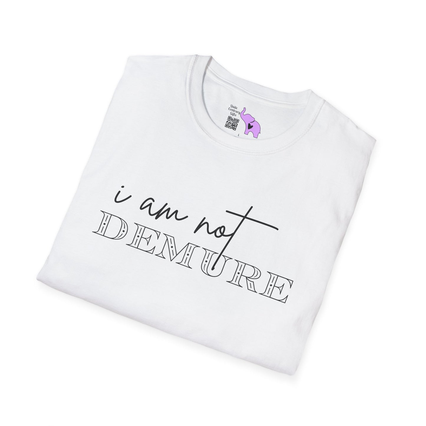 I Am Not Demure 2 Adult T-shirt