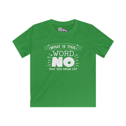 What Is This Word No That You Speak Of? Youth Softstyle Tee