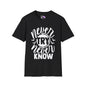 Never Try Never Know Adult T-shirt