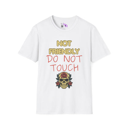 Not Friendly Do Not Touch T-shirt