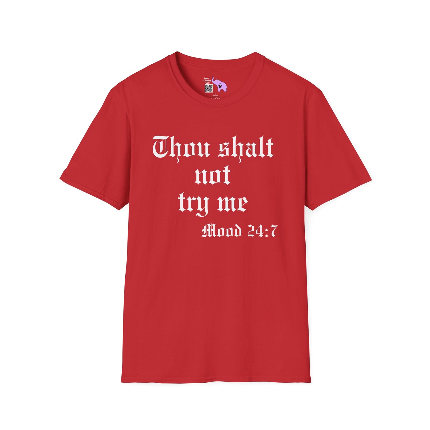 Thou Shalt Not Try Me Mood 24:7 Adult T-shirt