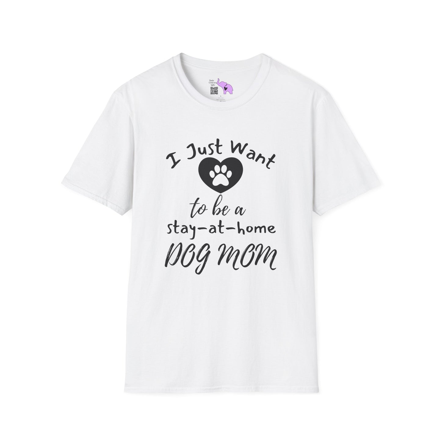 I Just Want To Be A Stay-At-Home Dog Mom Adult T-shirt