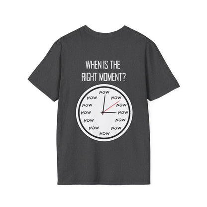 The Time is Now T-shirt