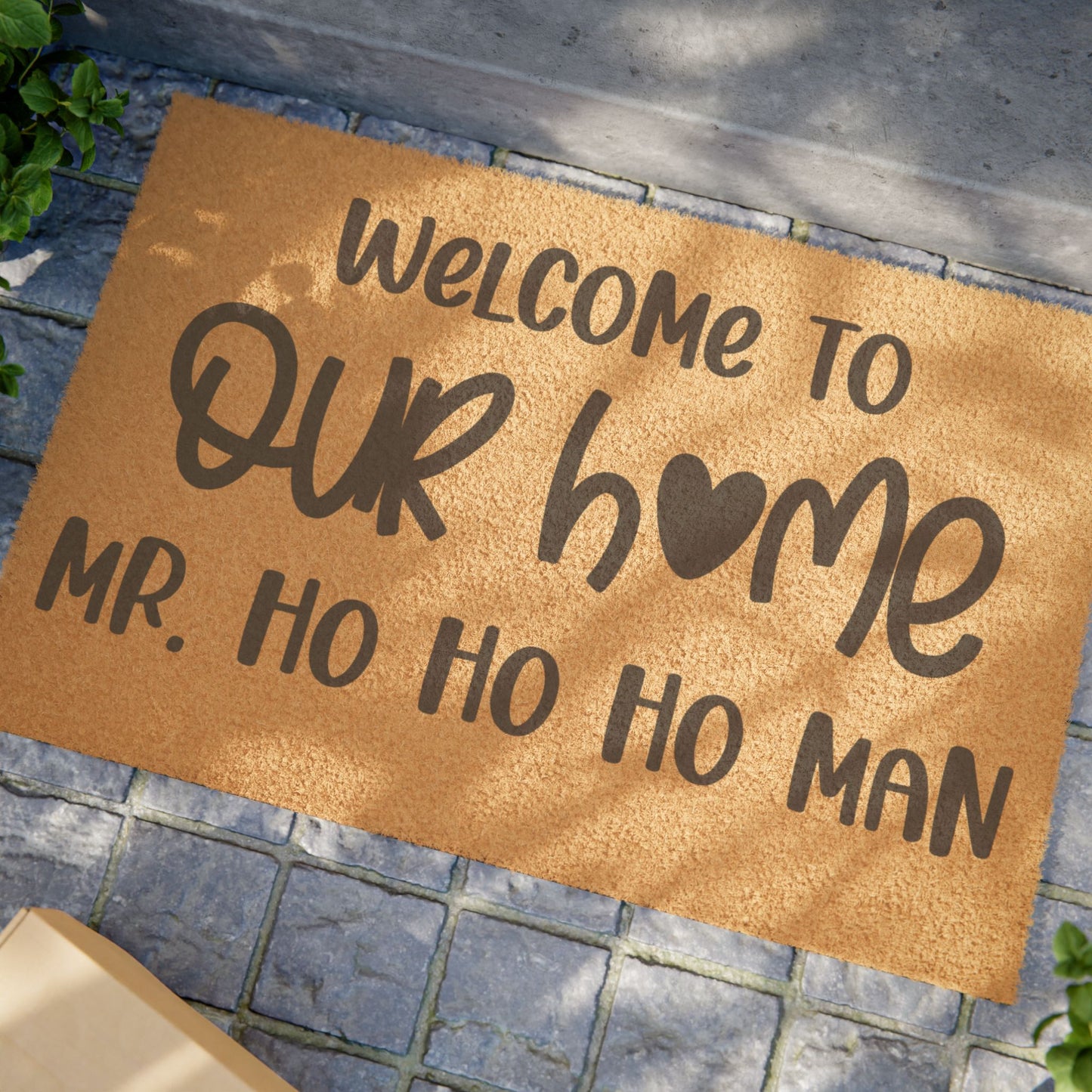 Welcome To Our Home Mr. Ho Ho Ho Man Coconut Fiber Doormat