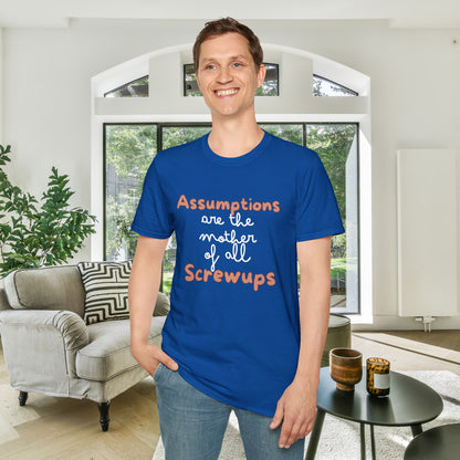 Assumptions Are The Mother of All Screwups Adult T-shirt