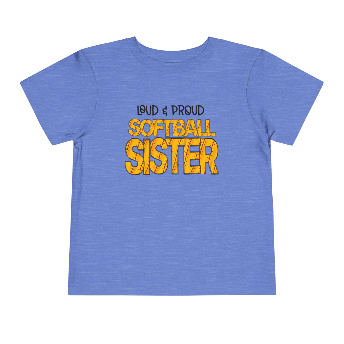 ""Loud & Proud Softball Sister Toddler Tee