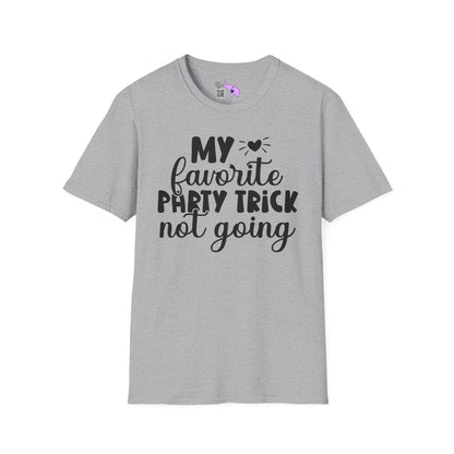 My Favorite Party Trick Not Going Adult T-shirt