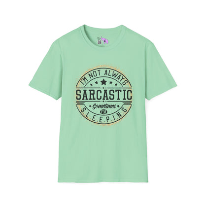 I'm Not Always Sarcastic, Sometimes I'm Sleeping Adult T-shirt