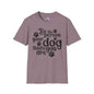 Be The Person Your Dog Thinks You Are Adult T-shirt