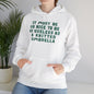 It Must Be Nice To Be As Useless As a Knitted Umbrella Heavy Blend™ Hooded Sweatshirt