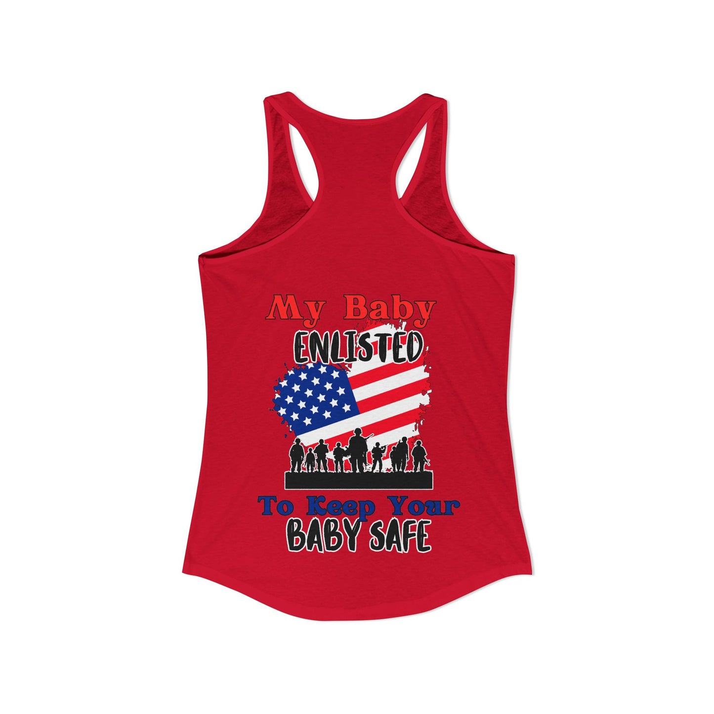 My Baby Enlisted to Keep Your Baby Safe Women's Ideal Racerback Tank