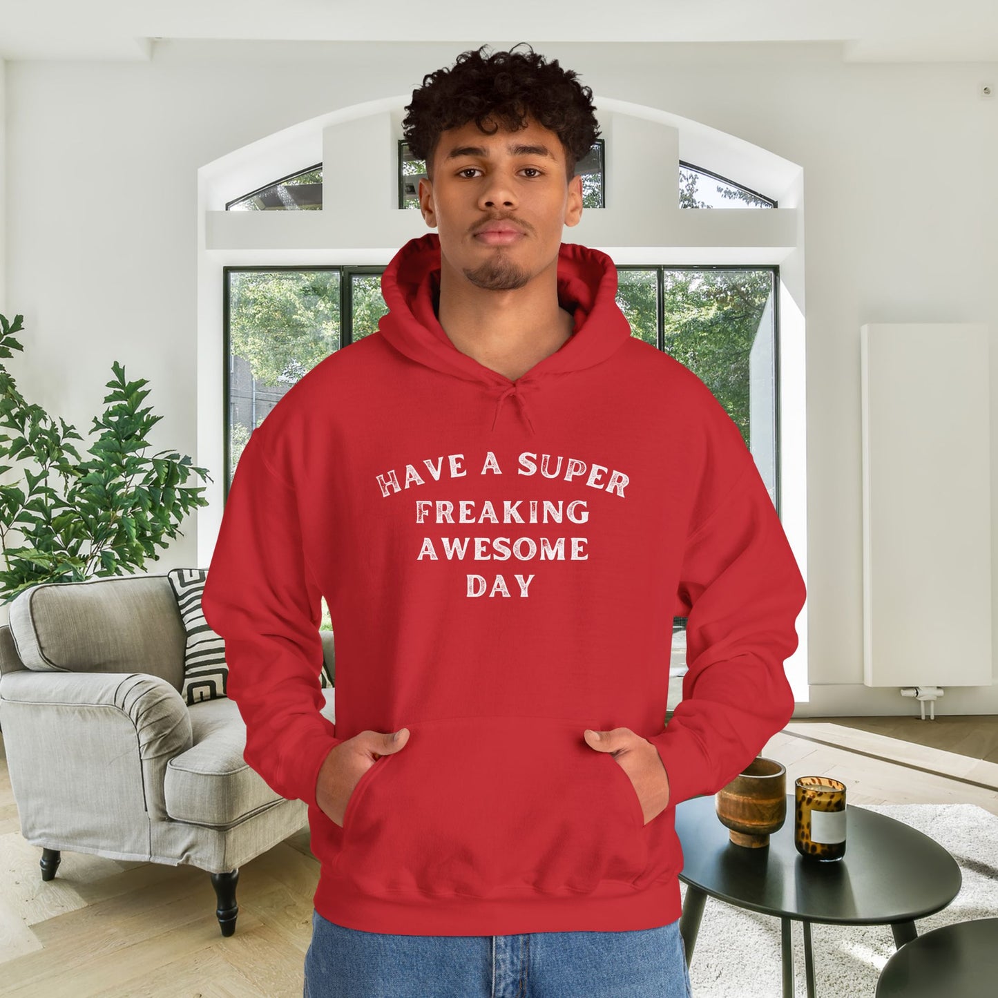 Have A Super Freaking Awesome Day Heavy Blend™ Hooded Sweatshirt