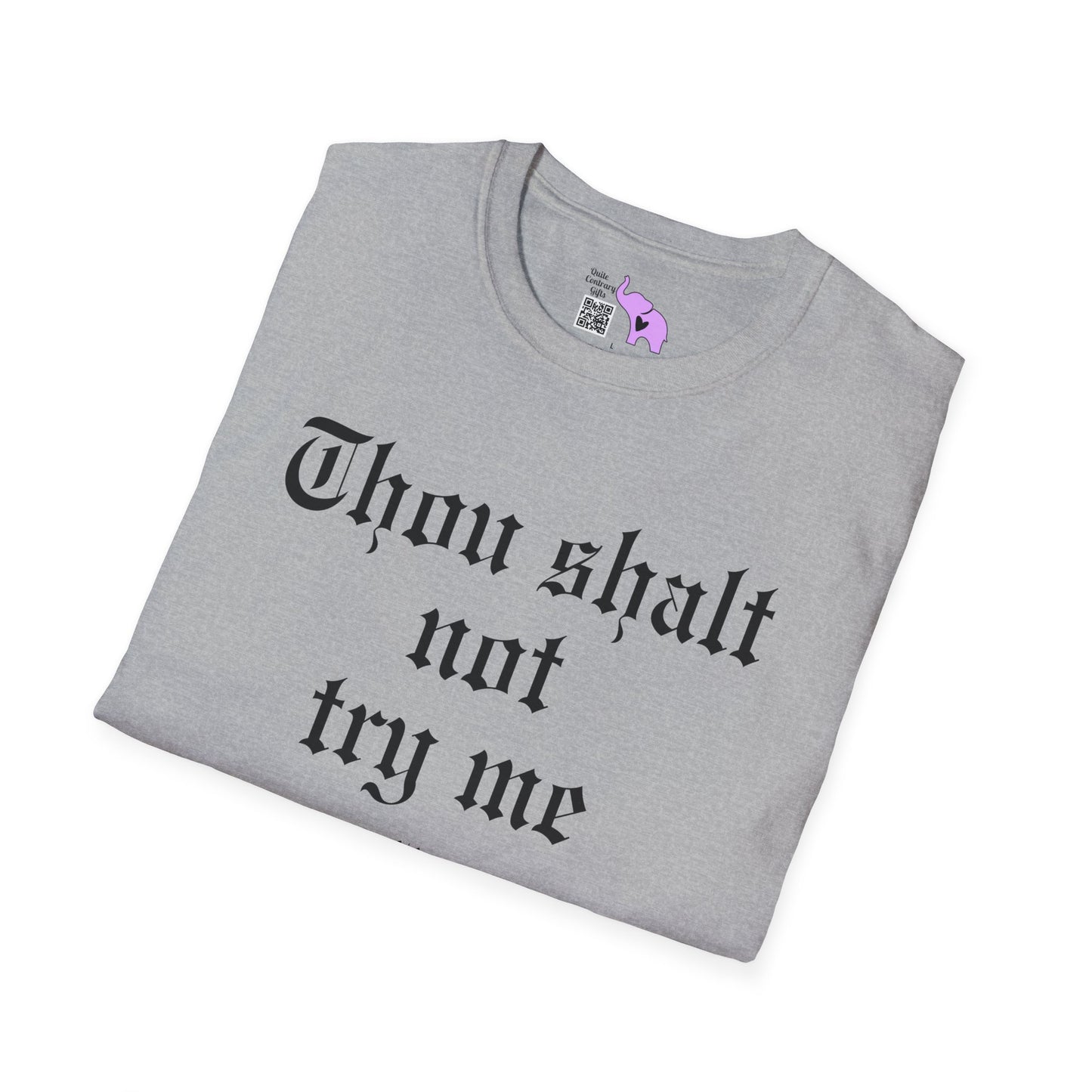 Thou Shalt Not Try Me Mood 24:7 Adult T-shirt