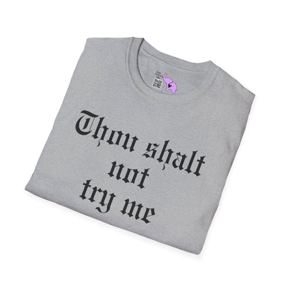 Thou Shalt Not Try Me Mood 24:7 Adult T-shirt