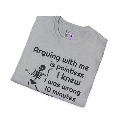 Arguing With Me Is Pointless... Adult T-shirt