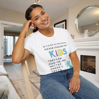 If I Go Missing Follow My Kids... Adult T-shirt