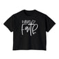 Have Faith Women's Boxy Tee