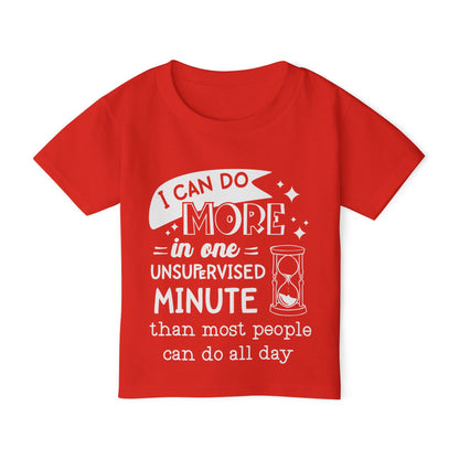 I Can Do More In One Unsupervised Minute... Heavy Cotton™ Toddler T-shirt
