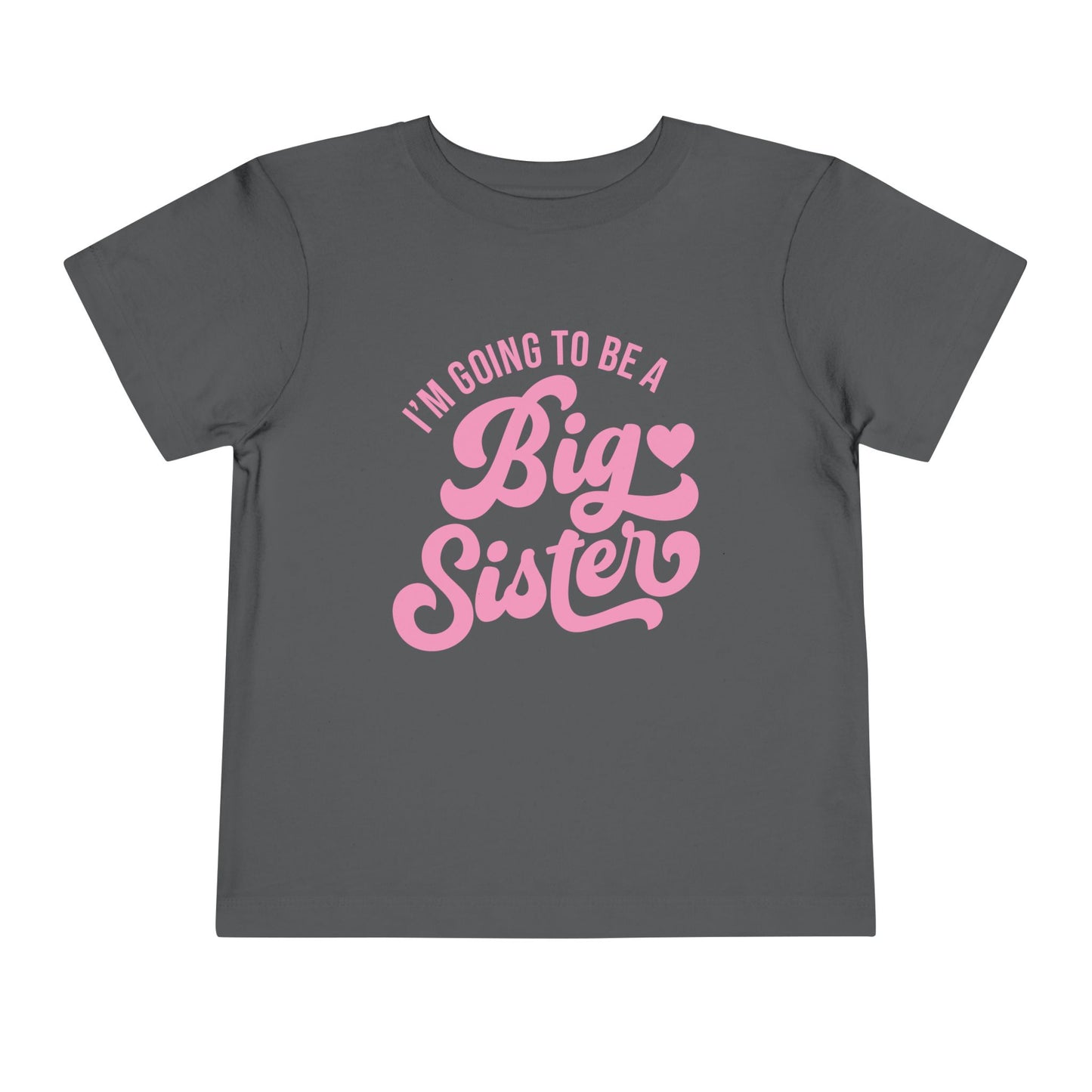 I'm Going To Be A Big Sister (Pink Script) Toddler Tee