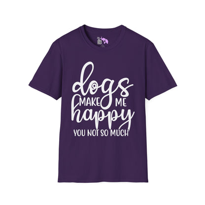Dogs Make Me Happy You Not So Much Adult T-shirt