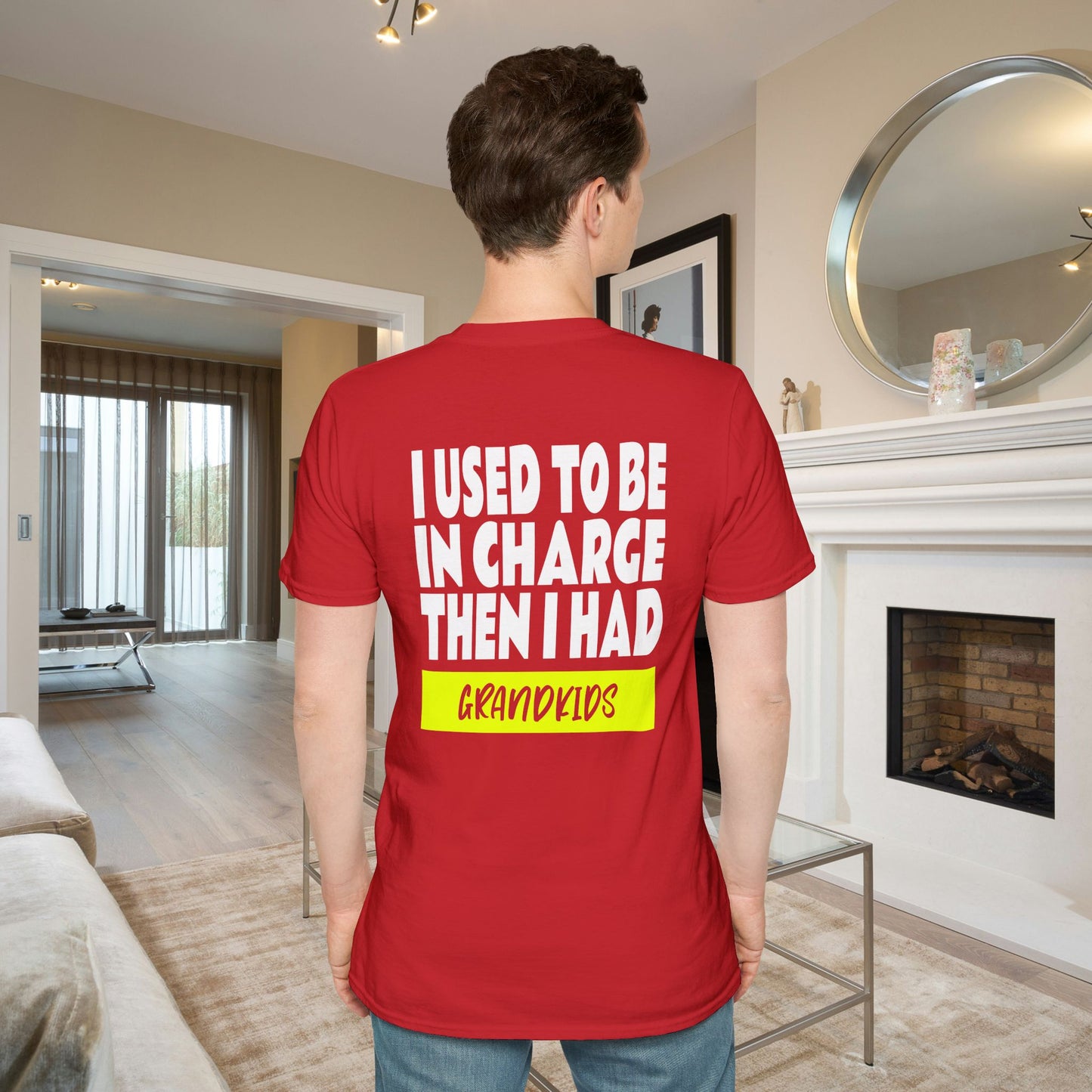 I Used To Be In Charge Then I Had Grandkids Adult T-shirt