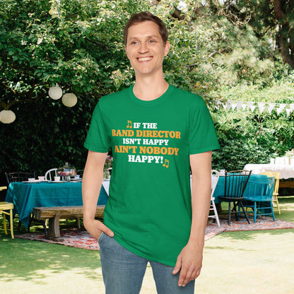 If The Band Director Isn't Happy Ain't Nobody Happy Adult T-shirt