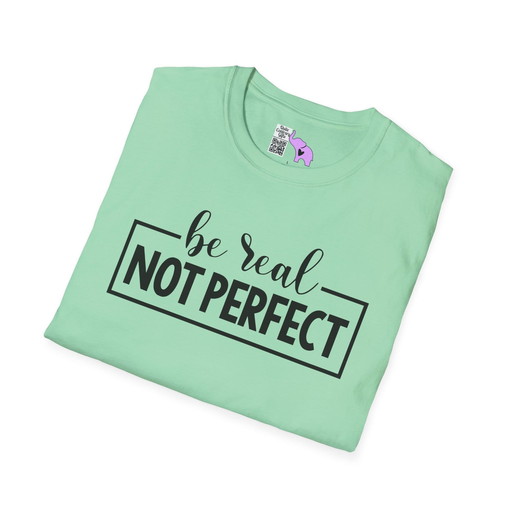 Be Real Not Perfect Adult T-shirt
