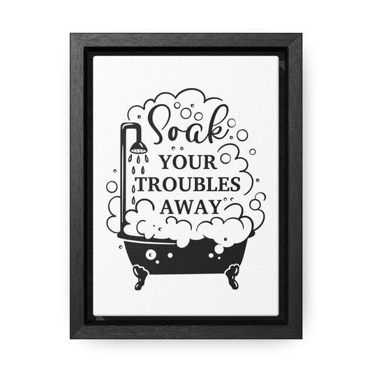 Soak Your Troubles Away 2 Canvas Wraps, Vertical Frame