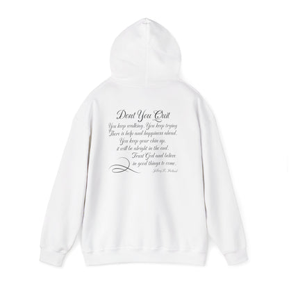 Don't You Quit! quote by Jeffrey R. Holland Adult Heavy Blend™ Hoodie