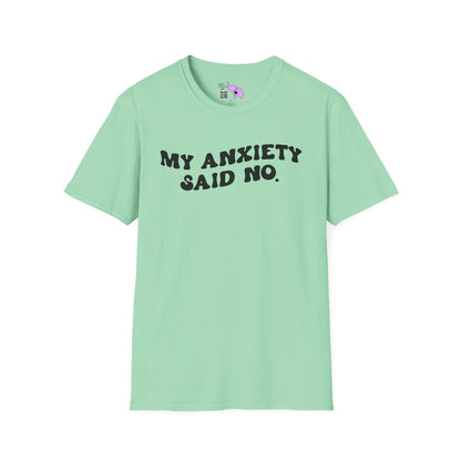 My Anxiety Said No Adult T-shirt