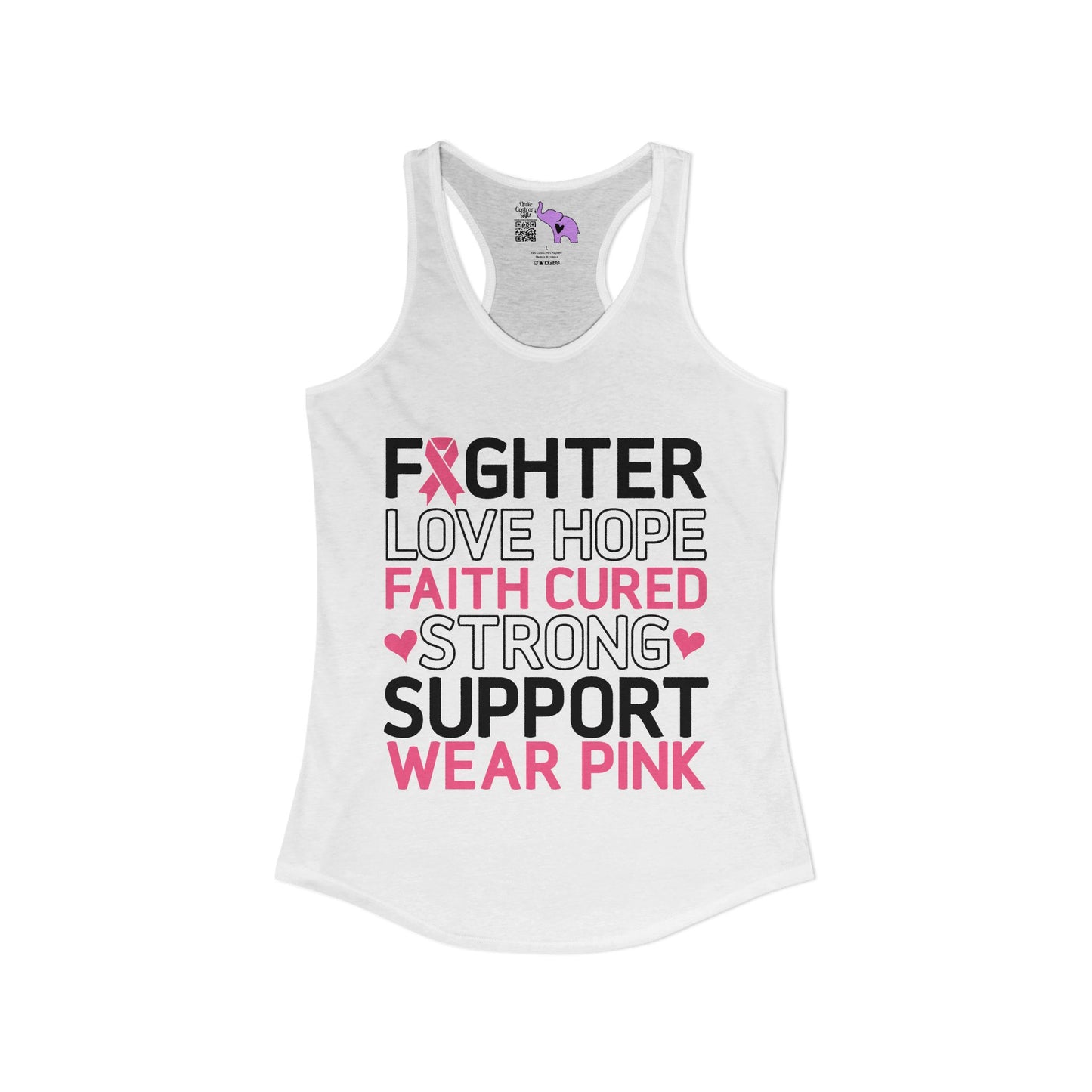 Fighter Love Hope Faith Cured Strong Support Wear Pink Women's Ideal Racerback Tank