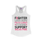 Fighter Love Hope Faith Cured Strong Support Wear Pink Women's Ideal Racerback Tank