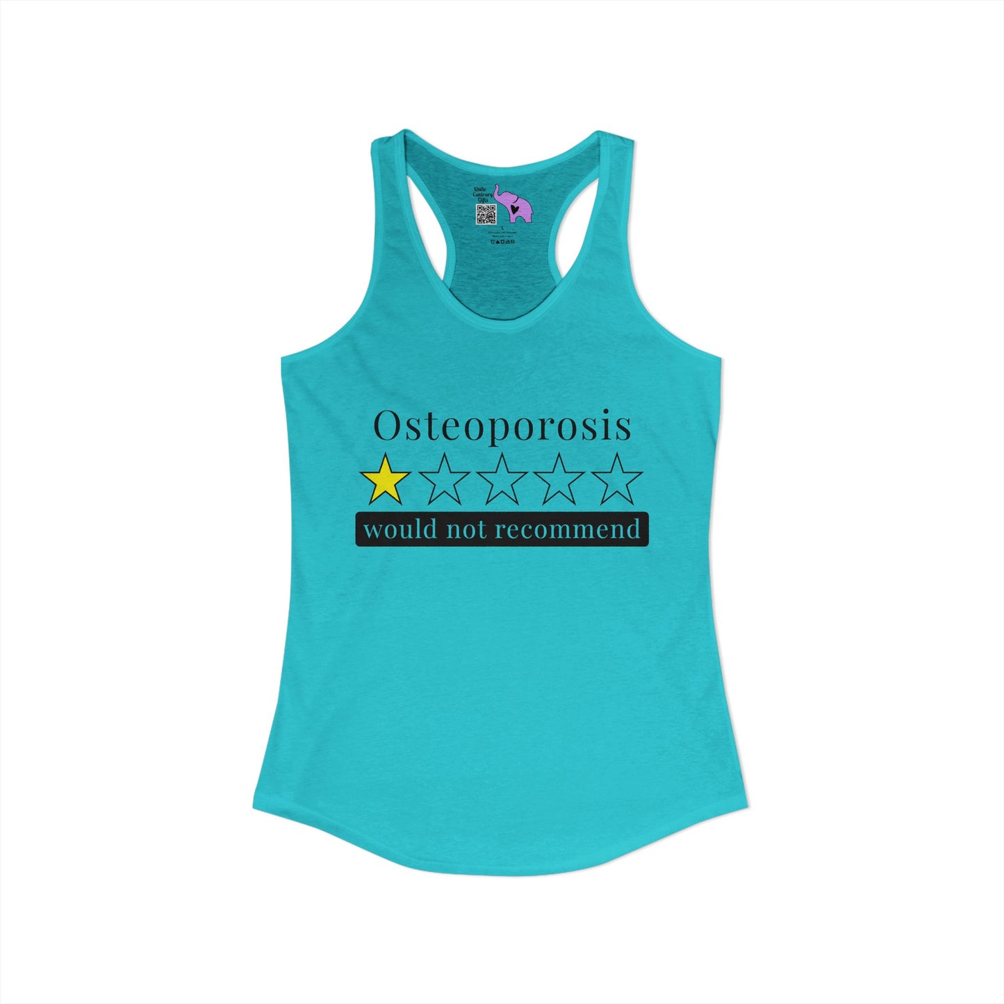 Osteoporosis 1 Star Would Not Recommend Women's Ideal Racerback Tank