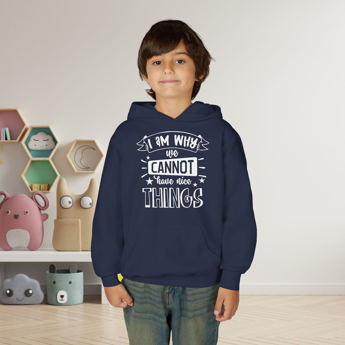 I Am Why We Cannot Have Nice Things Youth Heavy Blend Hoodie
