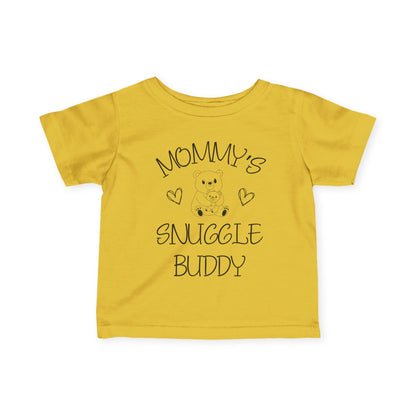 Mommy's Snuggle Buddy Infant T-Shirt