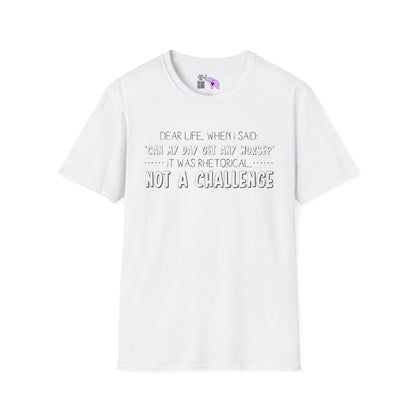 Dear Life, When I Said... Adult T-shirt