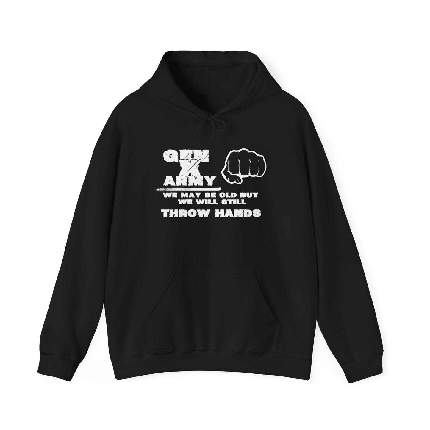 Gen X Army We May Be Old But We Will Still Throw Hands Heavy Blend™ Hooded Sweatshirt