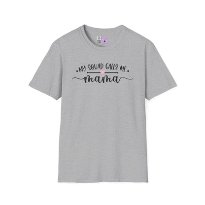 My Squad Calls Me Mama Adult T-shirt