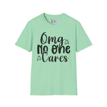 OMG No One Cares Adult T-shirt