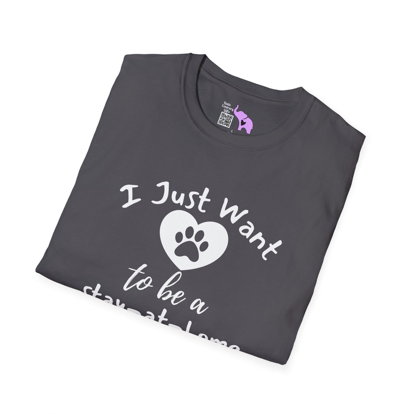 I Just Want To Be A Stay-At-Home Dog Mom Adult T-shirt