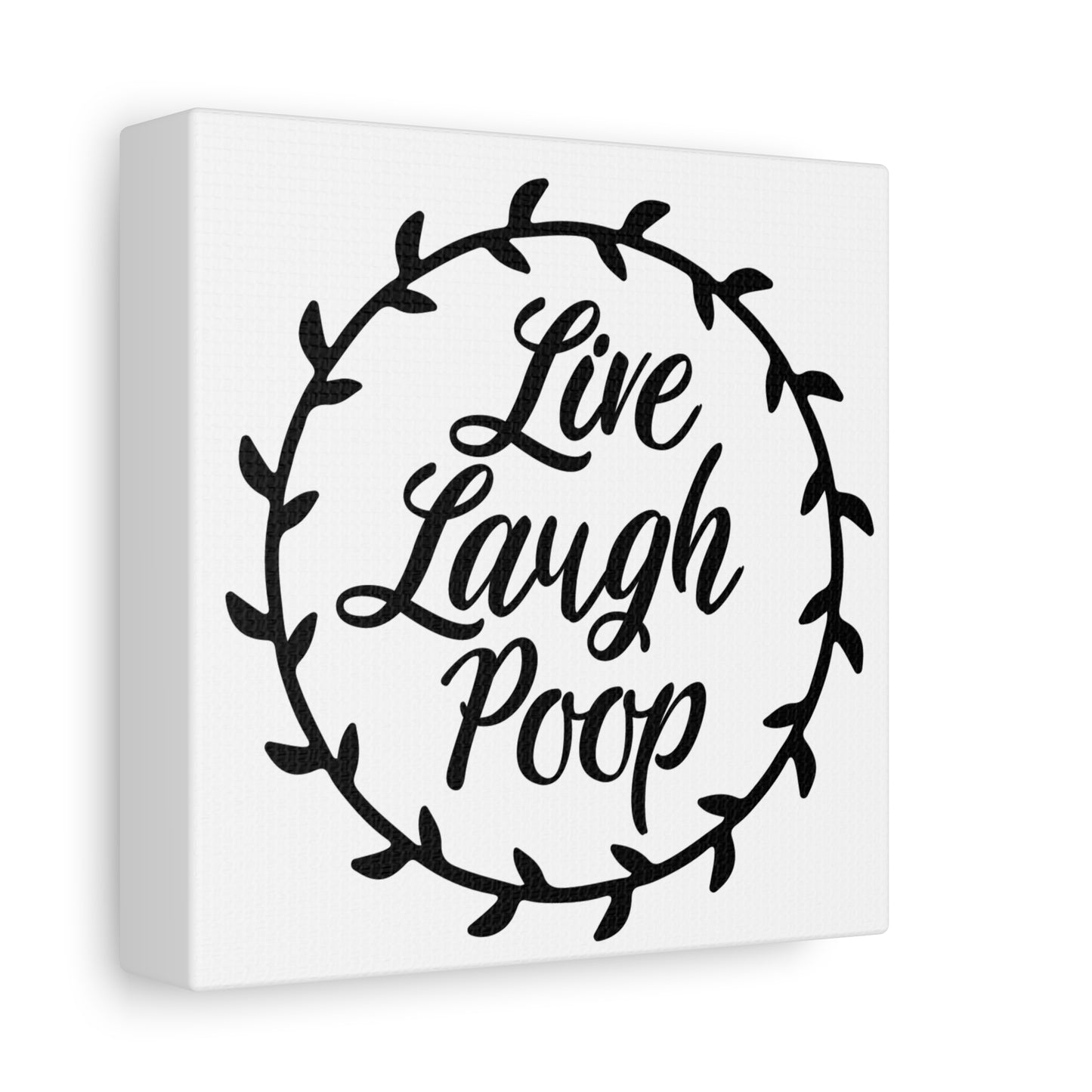 Live Laugh Poop Canvas Art