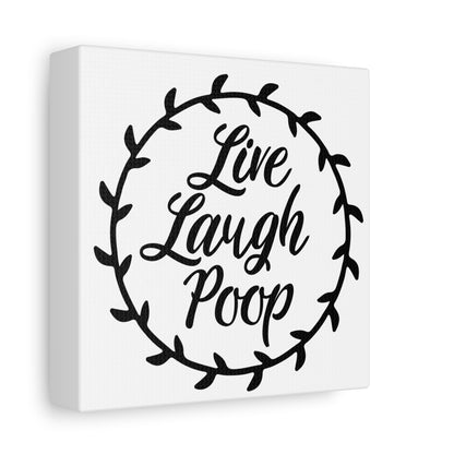 Live Laugh Poop Canvas Art