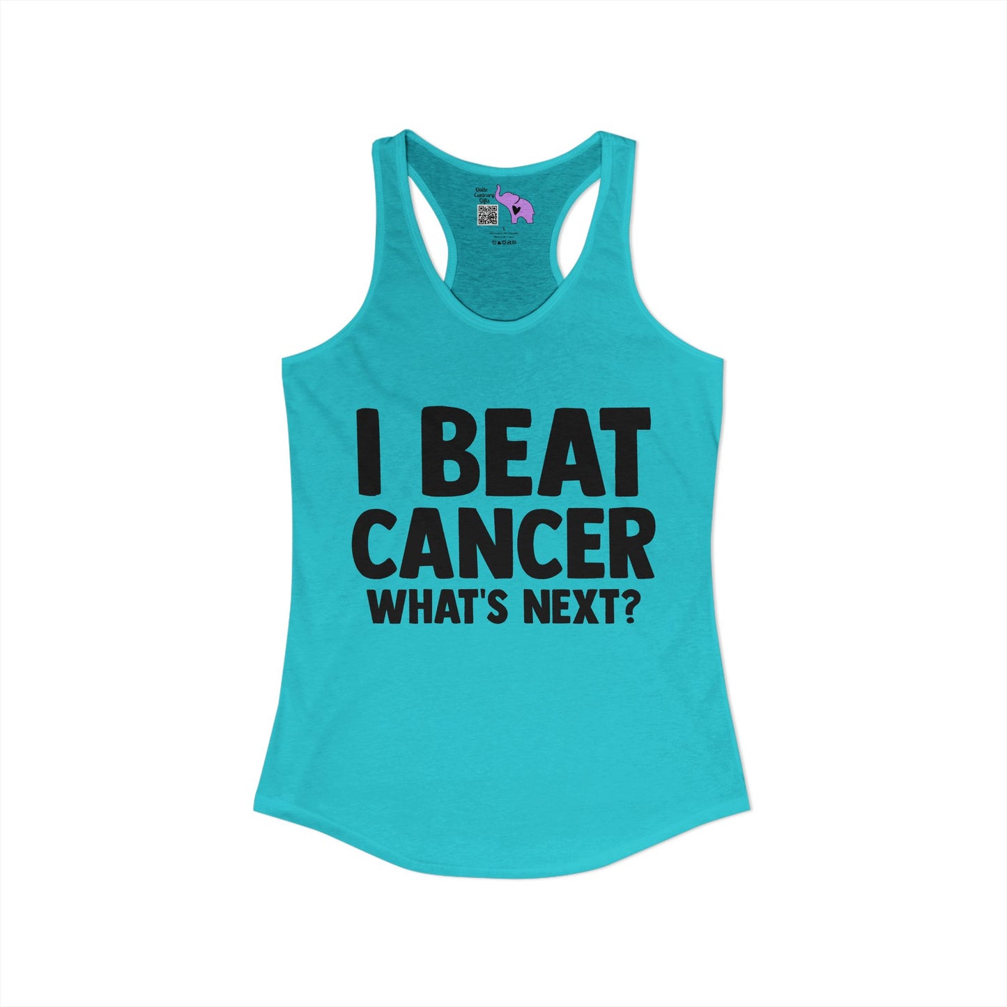I Beat Cancer What's Next? Women's Ideal Racerback Tank