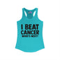 I Beat Cancer What's Next? Women's Ideal Racerback Tank