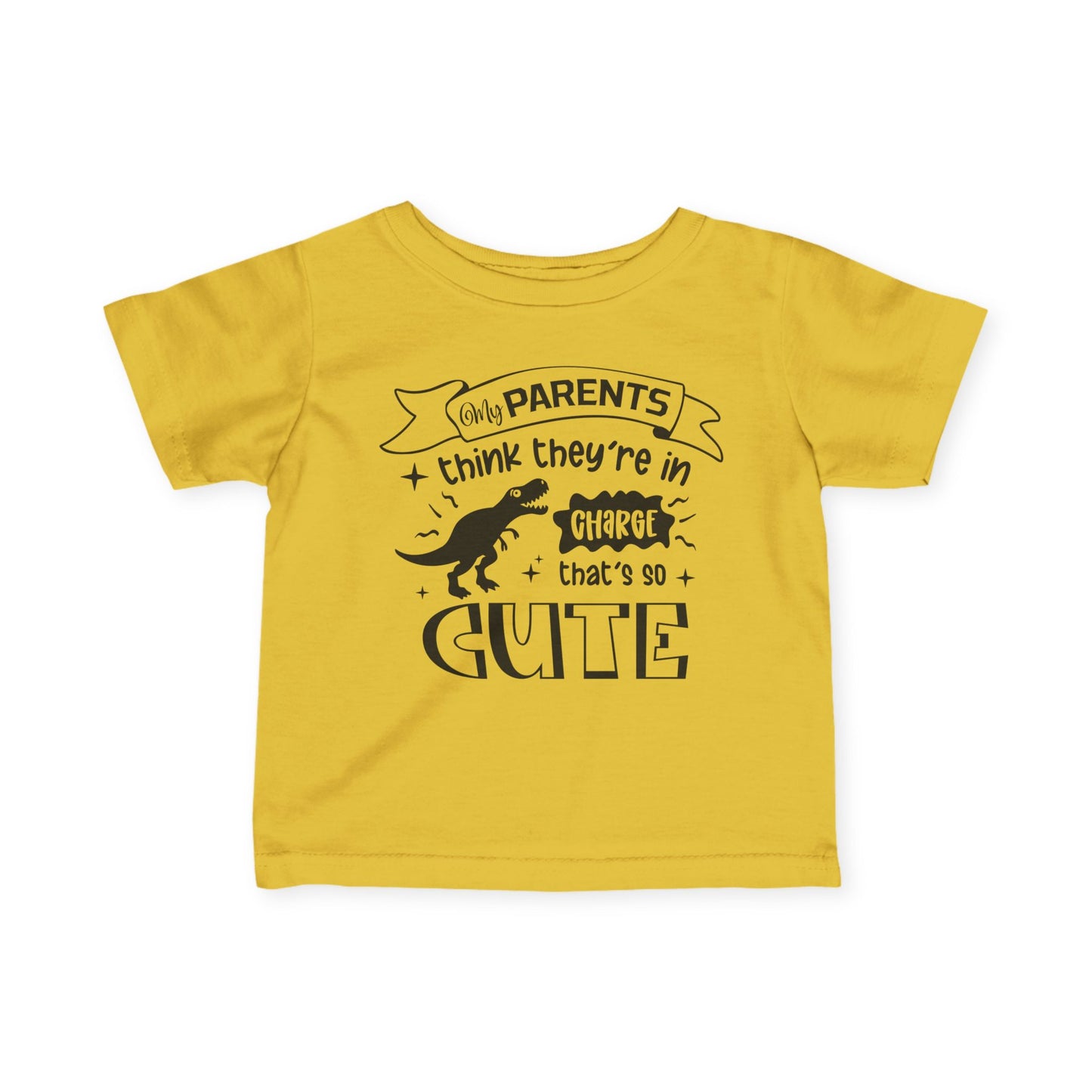 My Parents Think They're In Charge That's So Cute Infant Soft T-Shirt