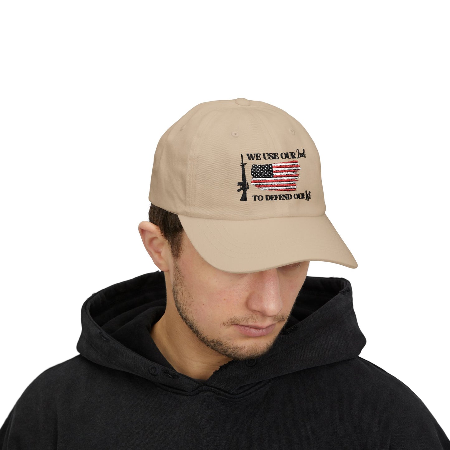 We Use Our 2nd to Defend Our 1st Embroidered Classic Dad Cap