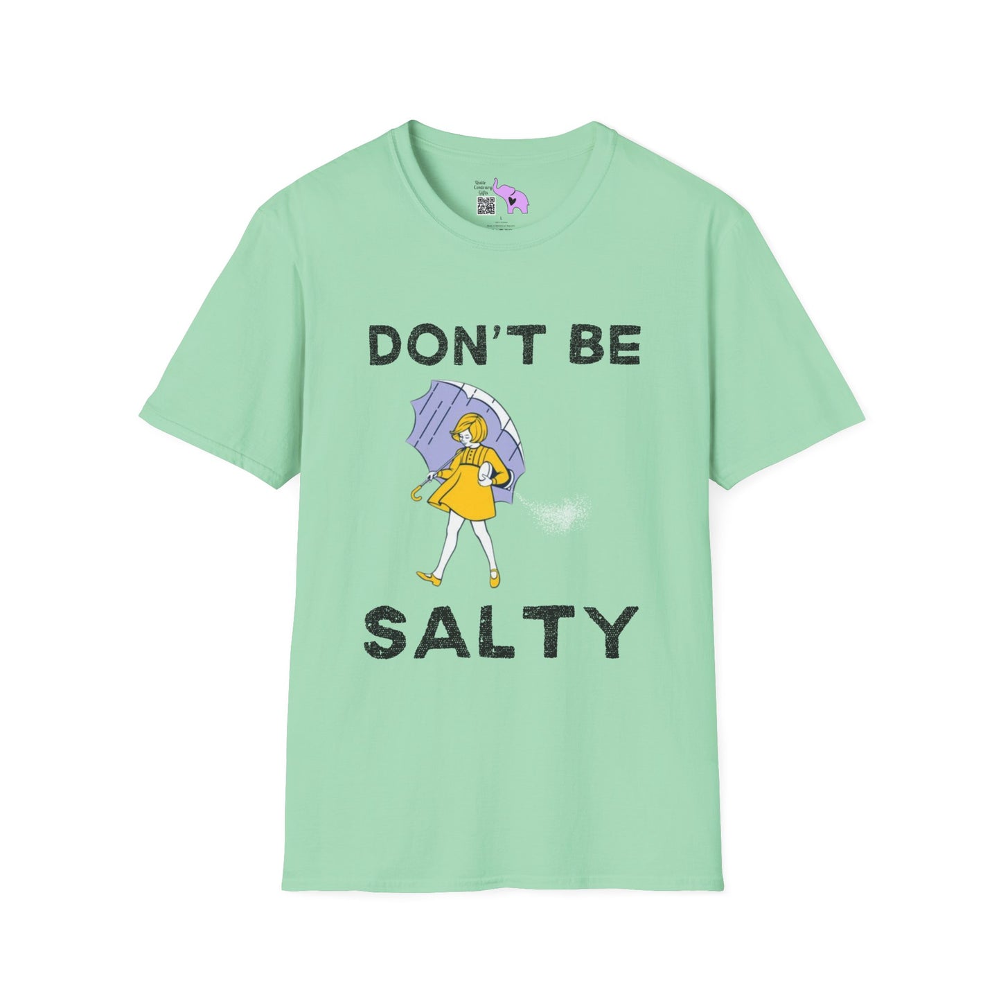 Don't Be Salty  T-shirt