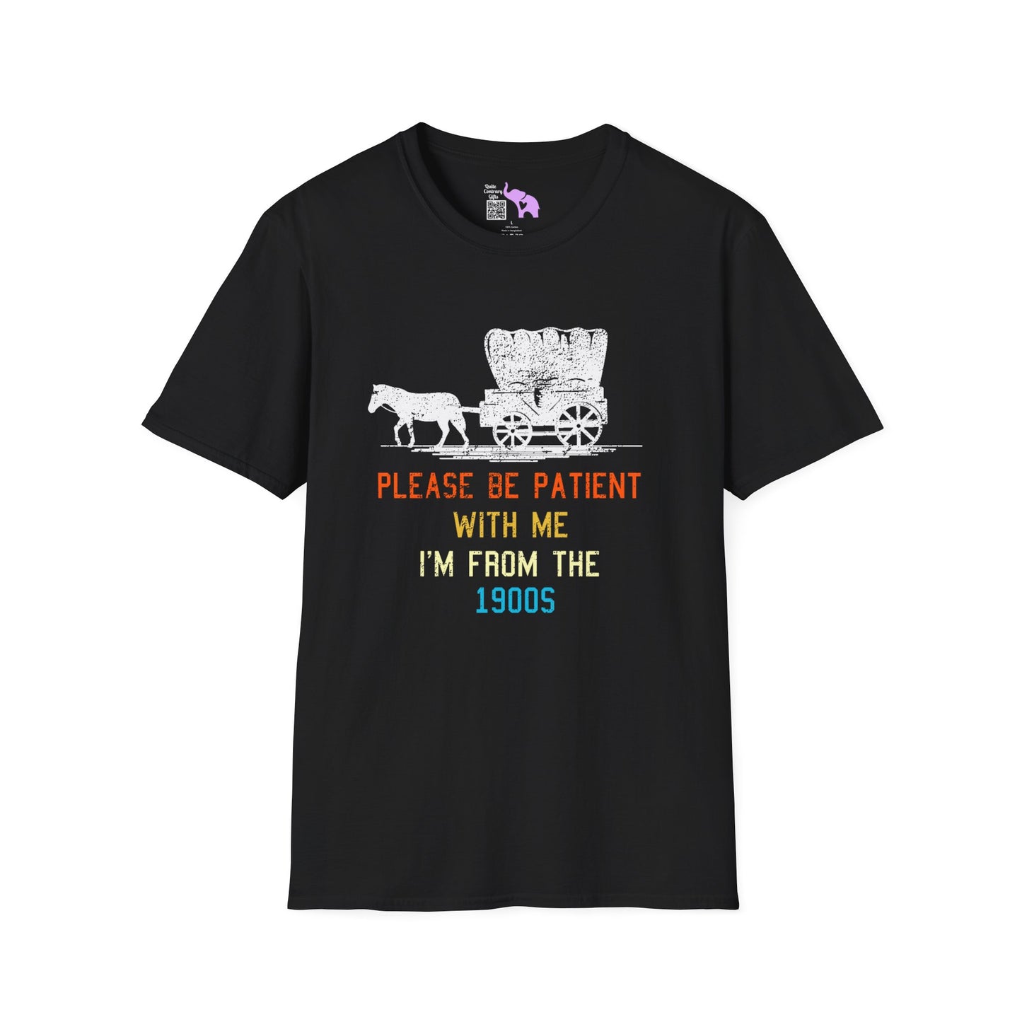 Please Be Patient With Me I'm From The 1900's (Stagecoach 2) Adult T-shirt