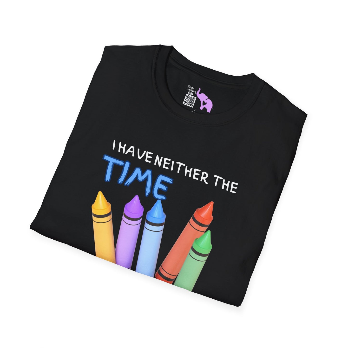I Have Neither The Time Nor The Crayons To Explain This To You Adult T-shirt