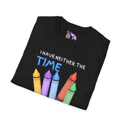 I Have Neither The Time Nor The Crayons To Explain This To You Adult T-shirt